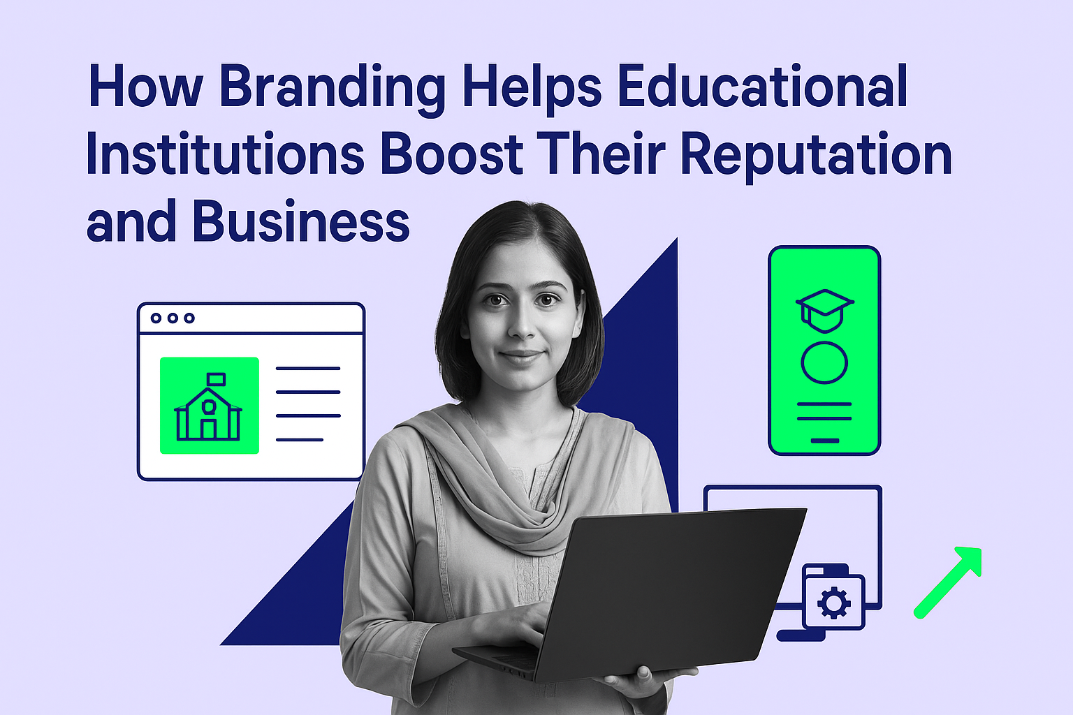 How Branding Helps Educational Institutions Boost Their Reputation and Business